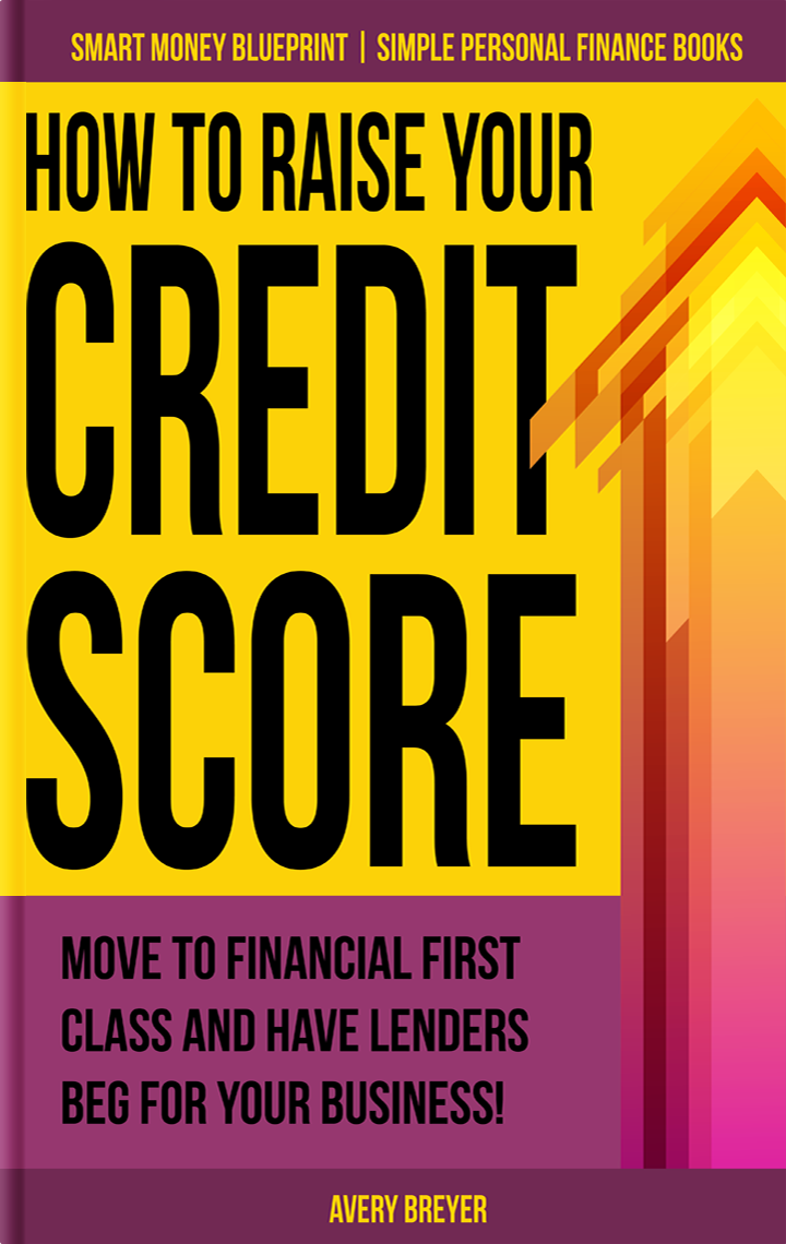 How To Raise Your Credit Score Avery Breyer