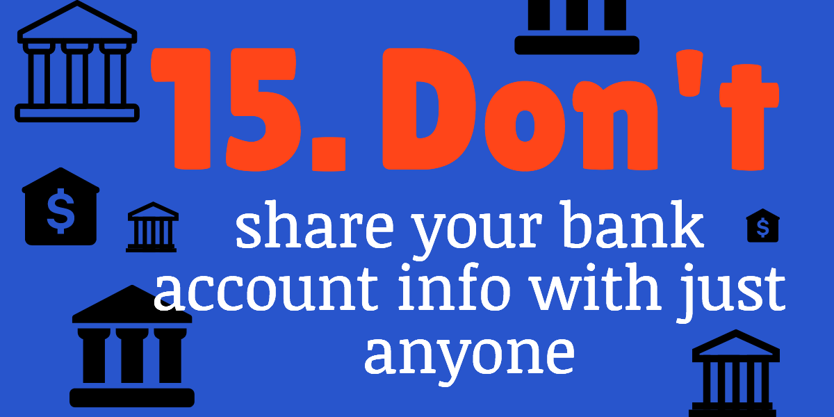 protect yourself from identity theft do not share your bank account information with just anyone