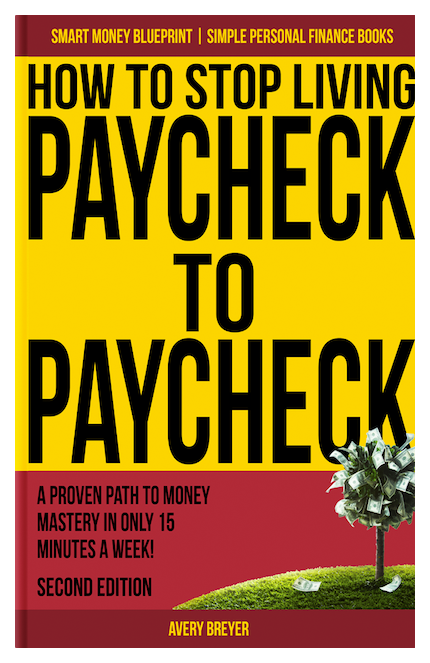How to Stop Living Paycheck to Paycheck by Avery Breyer
