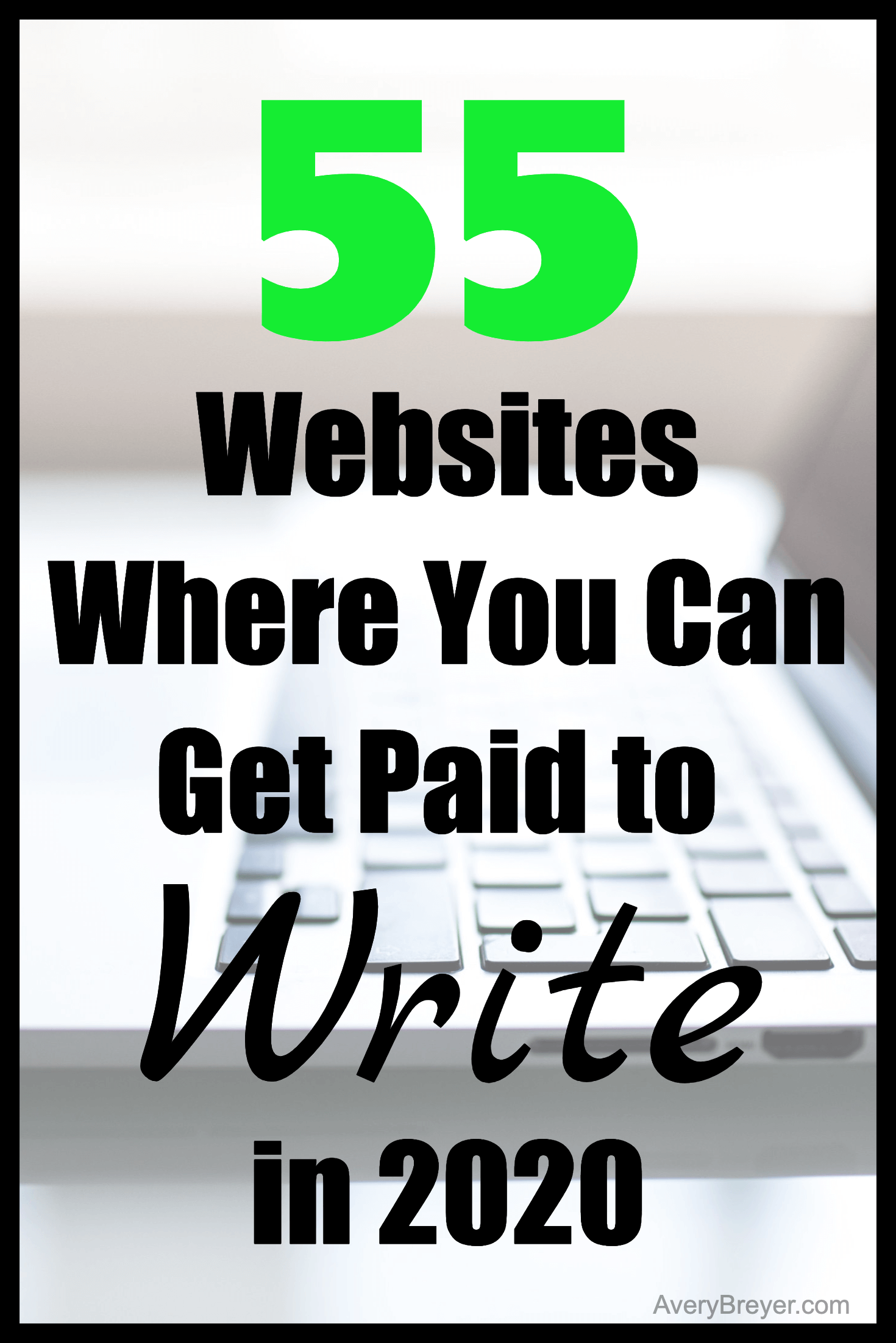 55 Websites Where You Can Get Paid To Write In 2020 (Even If....)