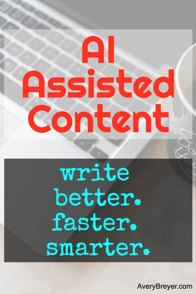 AI assisted content in red text - write better faster smarter in blue text - background image is a computer keyboard